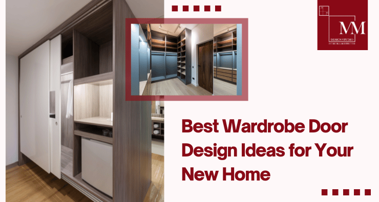 Best Wardrobe Door Design Ideas for Your New Home